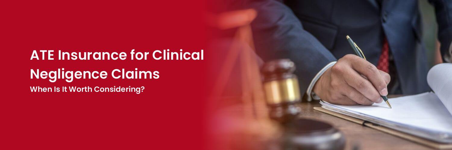 ATE Insurance for Clinical Negligence Claims When Is It Worth Considering.jpg